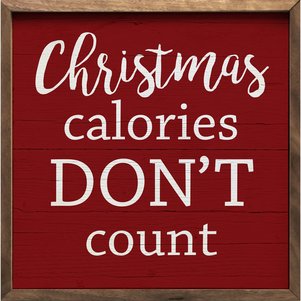 Christmas Calories Don&#39;t Wood Framed Print