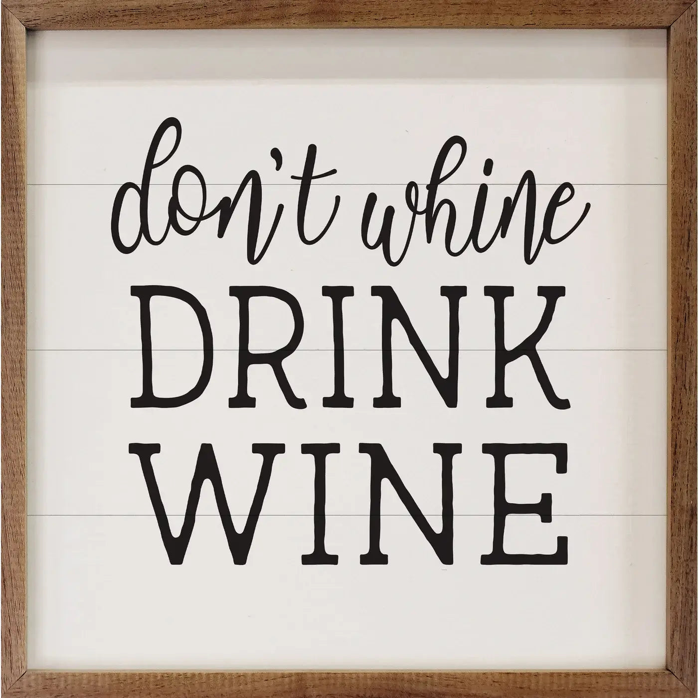 Don't Whine Drink Wine Wood Framed Print