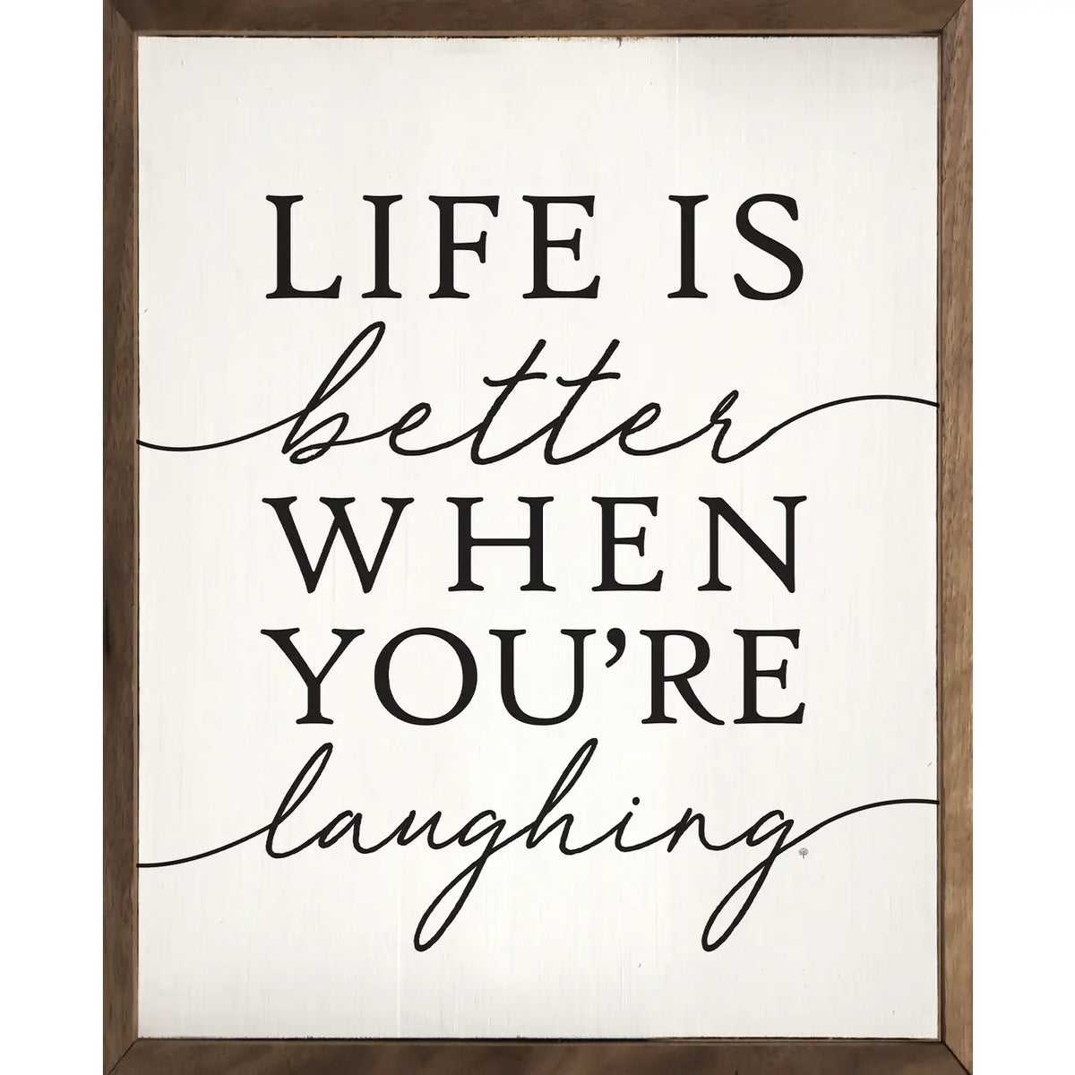 Better When You&#39;re Laughing Wood Framed Print