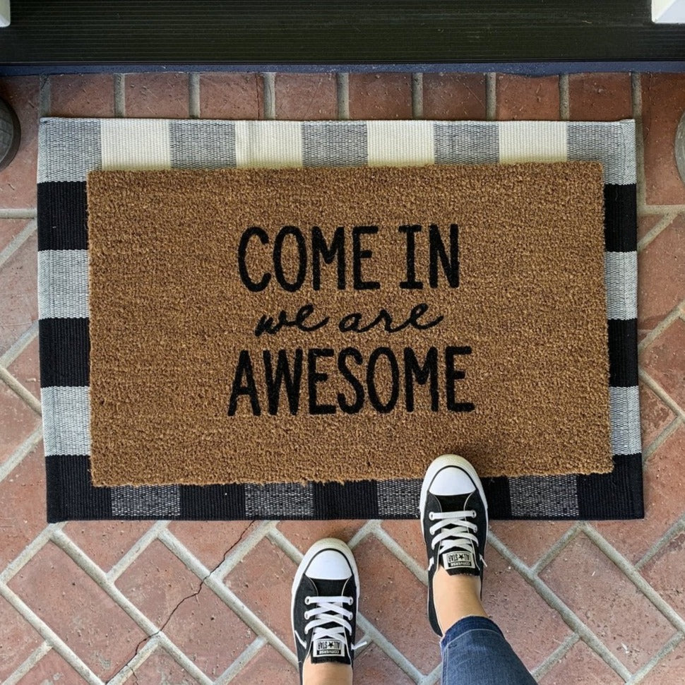 Come In We are Awesome Funny Family Doormat