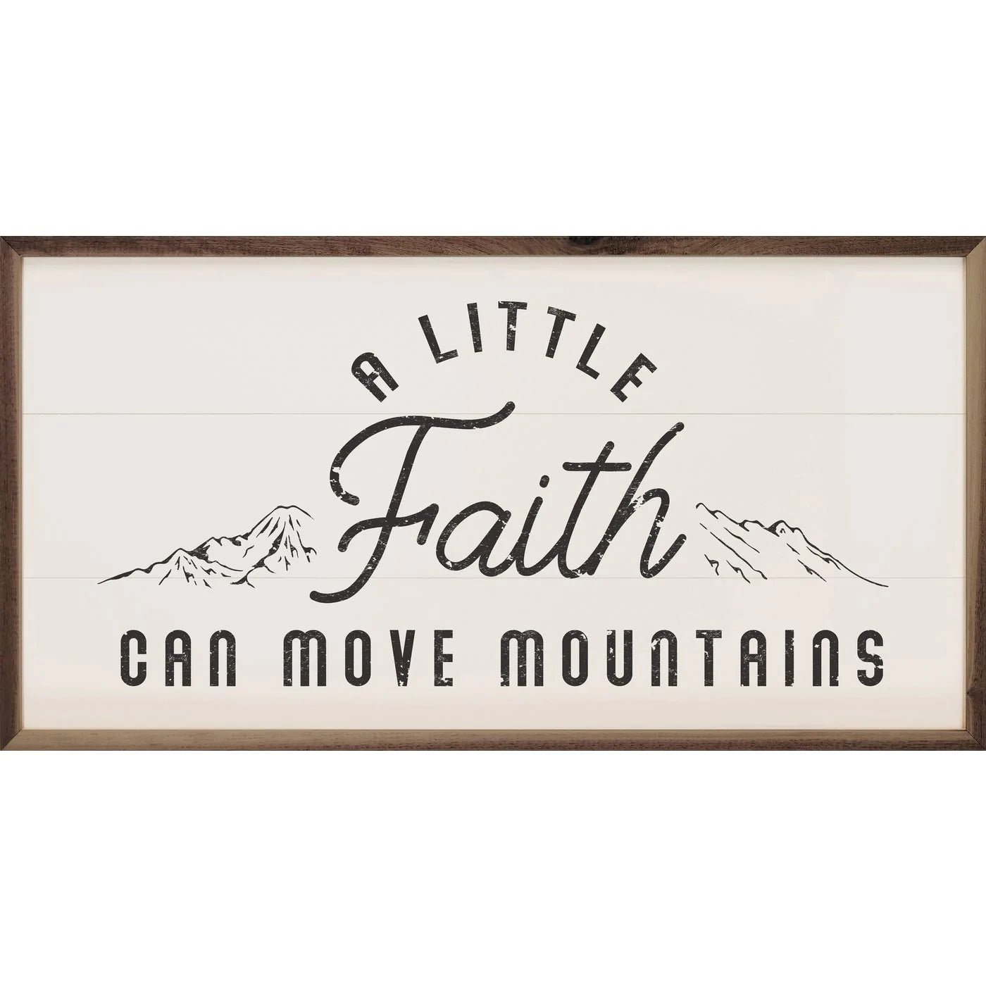 A Little Faith Can Move Mountains Wood Framed Print - A Cottage in the City