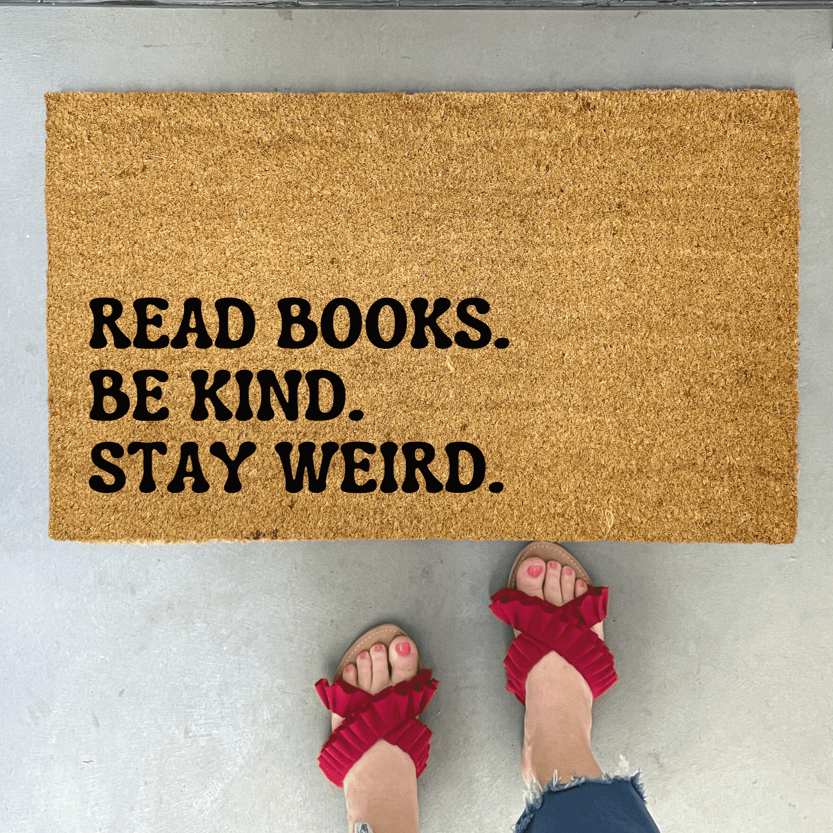 Read Books Be Kind Stay Weird Doormat