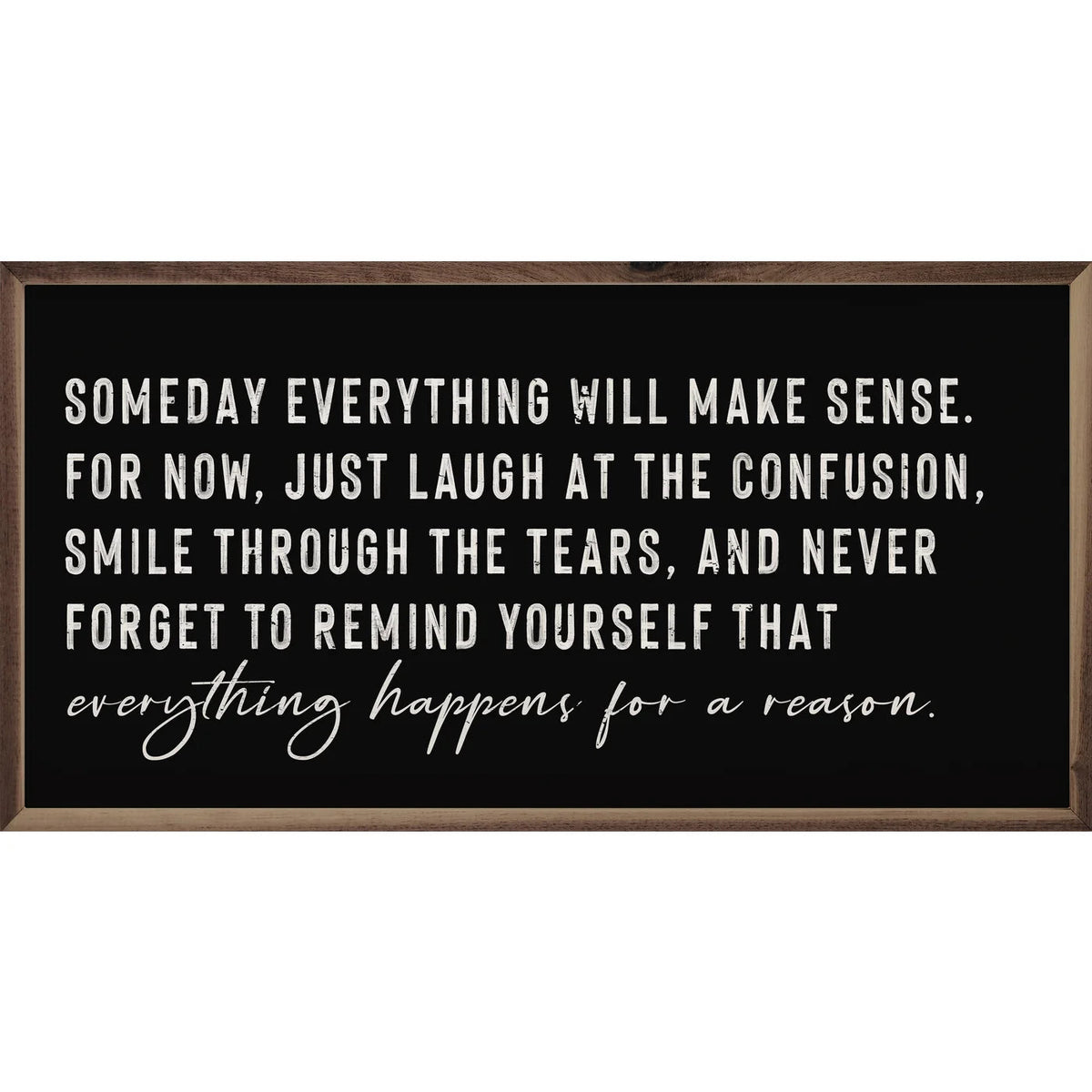 Everything Happens For A Reason Wood Framed Print