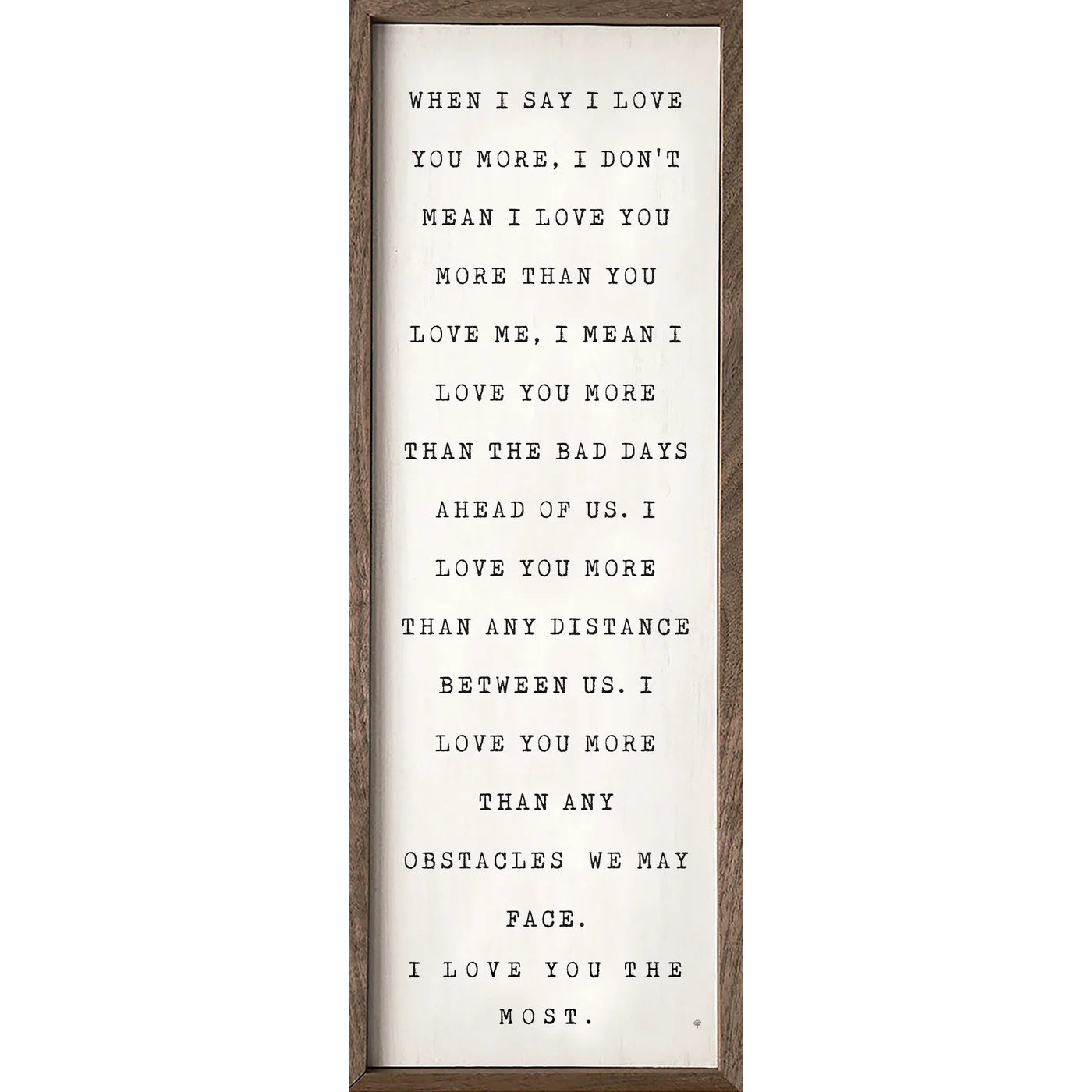 Love You More Wood Framed Print