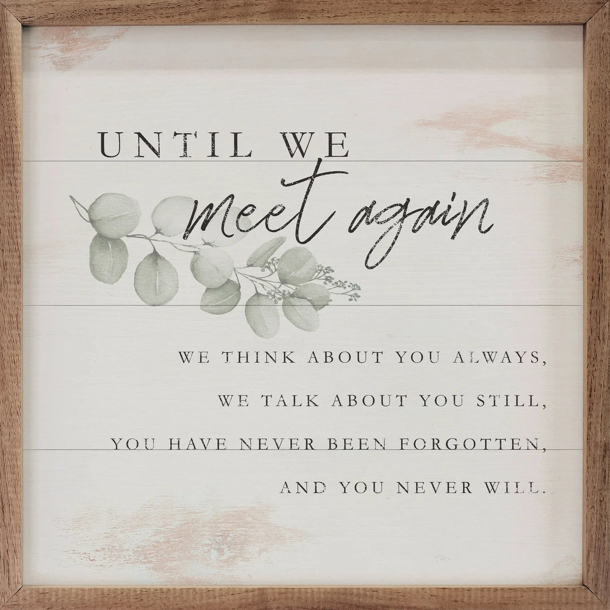 Until We Meet Again Greenery On Wood Framed Print